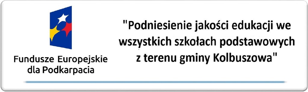 Podniesienie jakości edukacji we wszystkich szkołach podstawowych z terenu gminy Kolbuszowa